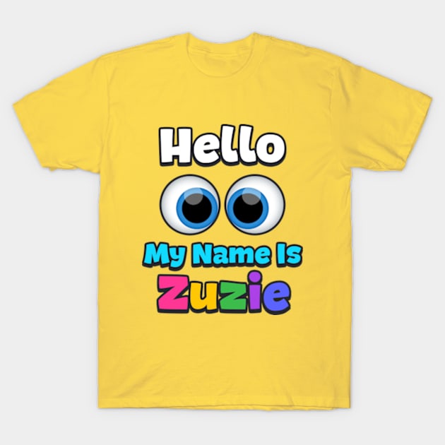 Hello my name is Zuzie T-Shirt by Scud"